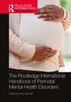 Book cover of: Routledge International Handbook of Perinatal Mental Health Disorders. By: Amy Wenzel