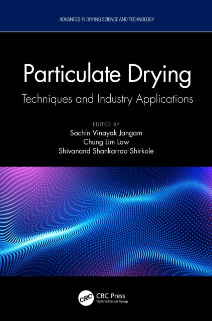 Book cover of: Particulate Drying. By: Sachin Vinayak Jangam