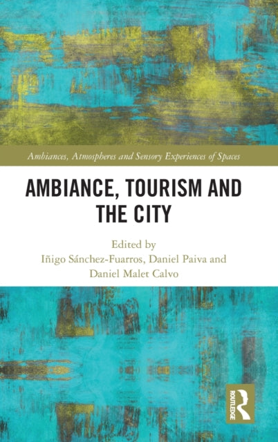 Book cover of: Ambiance, Tourism and the City. By: Daniel Paiva