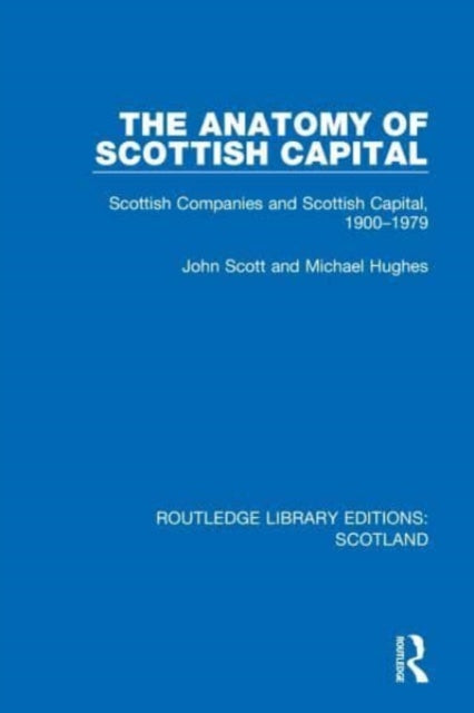 Book cover of: Anatomy of Scottish Capital. By: John Scott