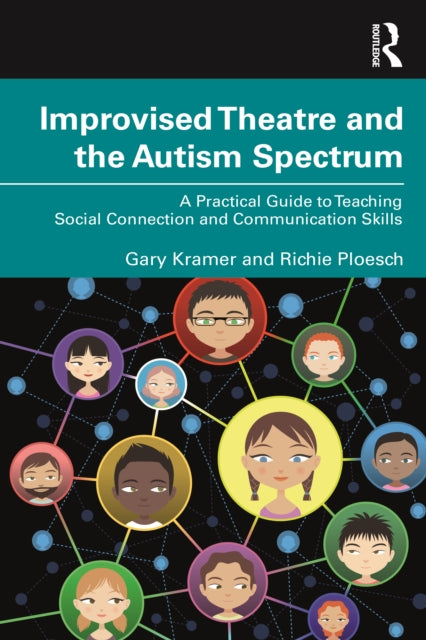 Book cover of: Improvised Theatre and the Autism Spectrum. By: Gary Kramer