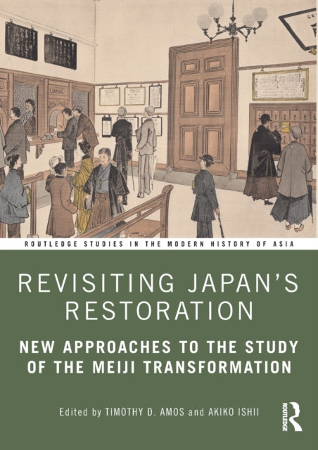 Book cover of: Revisiting Japan’s Restoration. By: Timothy D. Amos
