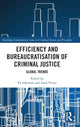 Book cover of: Efficiency and Bureaucratisation of Criminal Justice. By: Ed Johnston
