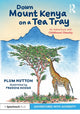 Book cover of: Down Mount Kenya on a Tea Tray: An Adventure with Childhood Obesity. By: Plum Hutton