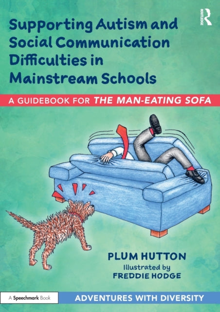 Book cover of: Supporting Autism and Social Communication Difficulties in Mainstream Schools. By: Plum Hutton