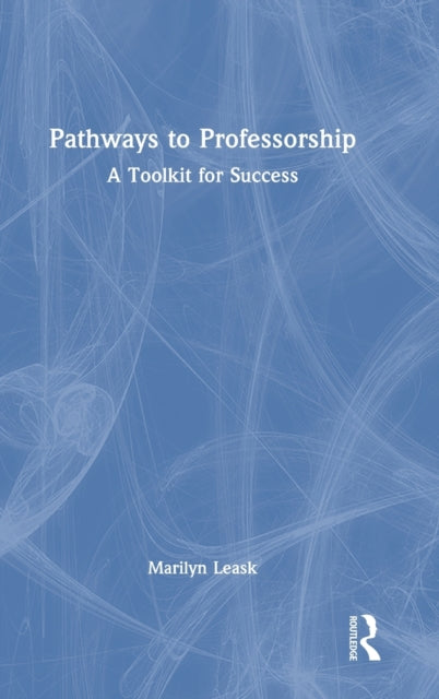 Book cover of: Pathways to Professorship. By: Marilyn Leask