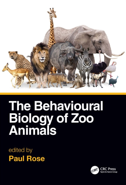 Book cover of: Behavioural Biology of Zoo Animals. By: Paul Rose