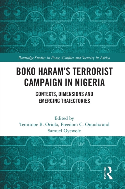 Book cover of: Boko Haram’s Terrorist Campaign in Nigeria. By: Temitope B. Oriola