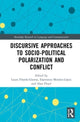 Book cover of: Discursive Approaches to Sociopolitical Polarization and Conflict. By: Laura Filardo-Llamas