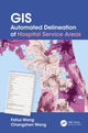 Book cover of: GIS Automated Delineation of Hospital Service Areas. By: Fahui Wang