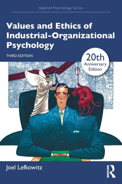 Book cover of: Values and Ethics of Industrial-Organizational Psychology. By: Joel Lefkowitz