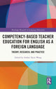 Book cover of: Competency-Based Teacher Education for English as a Foreign Language. By: Amber Yayin Wang
