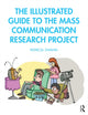 Book cover of: Illustrated Guide to the Mass Communication Research Project. By: Patricia Swann