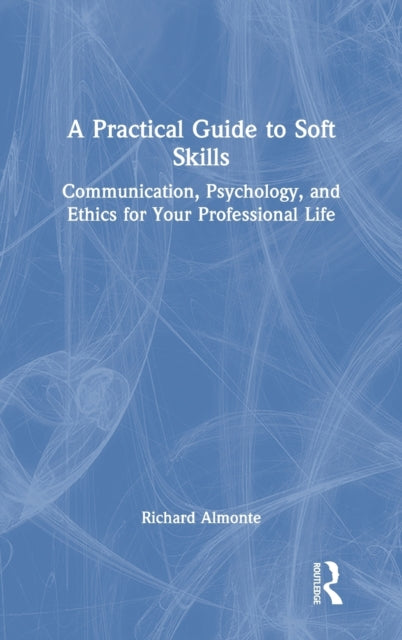 Book cover of: Practical Guide to Soft Skills. By: Richard Almonte