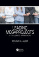Book cover of: Leading Megaprojects. By: Mounir A. Ajam