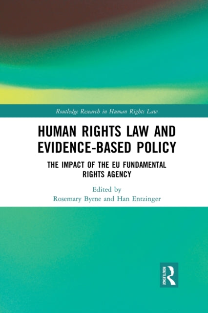 Book cover of: Human Rights Law and Evidence-Based Policy. By: Rosemary Byrne
