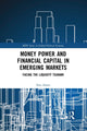 Book cover of: Money Power and Financial Capital in Emerging Markets. By: Ilias Alami