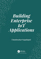 Book cover of: Building Enterprise IoT Applications. By: Chandrasekar Vuppalapati