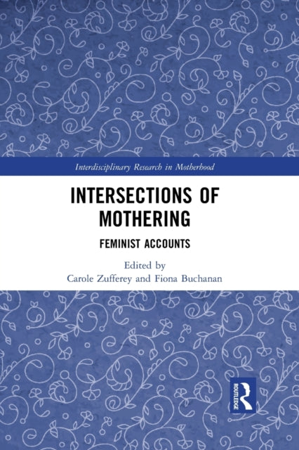 Book cover of: Intersections of Mothering. By: Carole Zufferey