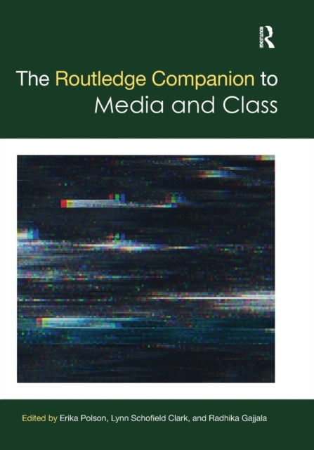 Book cover of: Routledge Companion to Media and Class. By: Erika Polson