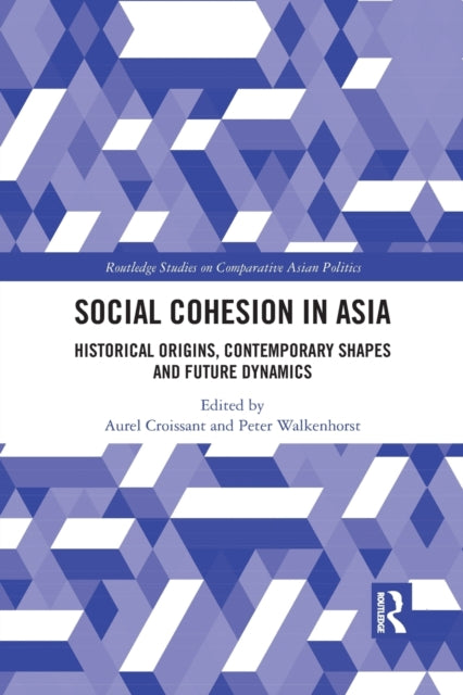 Book cover of: Social Cohesion in Asia. By: Aurel Croissant