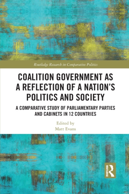 Book cover of: Coalition Government as a Reflection of a Nation’s Politics and Society. By: Matt Evans