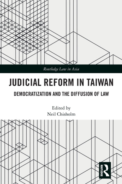 Book cover of: Judicial Reform in Taiwan. By: Neil Chisholm