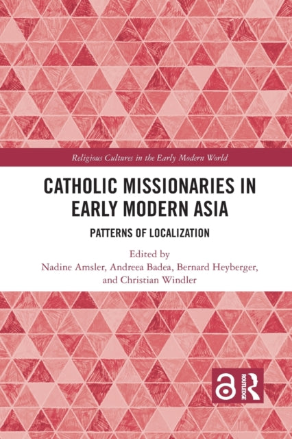 Book cover of: Catholic Missionaries in Early Modern Asia. By: Nadine Amsler