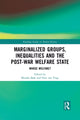 Book cover of: Marginalized Groups, Inequalities and the Post-War Welfare State. By: Monika Baar
