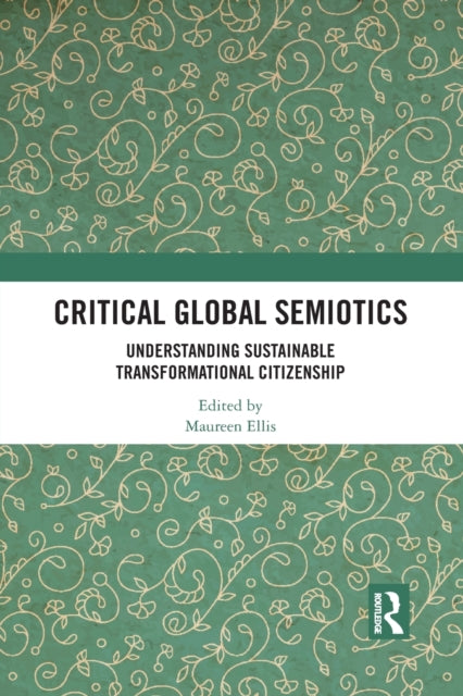 Book cover of: Critical Global Semiotics. By: Maureen Ellis