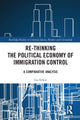 Book cover of: Re-thinking the Political Economy of Immigration Control. By: Lea Sitkin