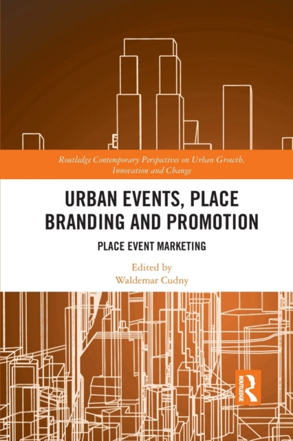 Book cover of: Urban Events, Place Branding and Promotion. By: Waldemar Cudny