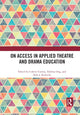Book cover of: On Access in Applied Theatre and Drama Education. By: Colette Conroy