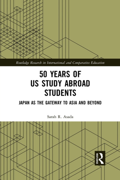 Book cover of: 50 Years of US Study Abroad Students. By: Sarah R. Asada