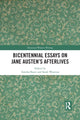 Book cover of: Bicentennial Essays on Jane Austen’s Afterlives. By: Annika Bautz