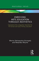 Book cover of: Enriching Arts Education through Aesthetics. By: Marina Sotiropoulou-Zormpala