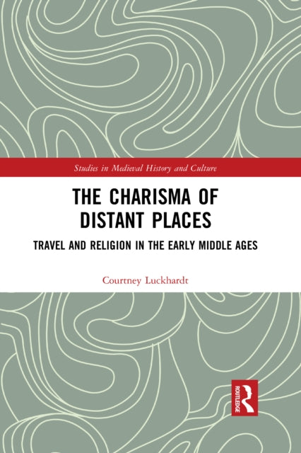Book cover of: Charisma of Distant Places. By: Courtney Luckhardt