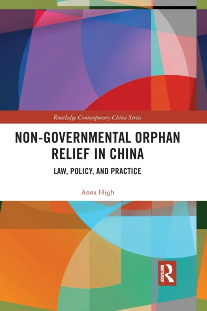 Book cover of: Non-Governmental Orphan Relief in China. By: Anna High