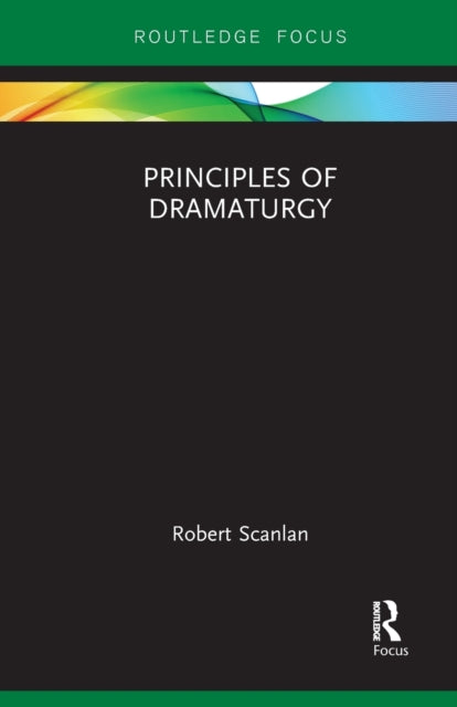Book cover of: Principles of Dramaturgy. By: Robert Scanlan