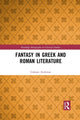 Book cover of: Fantasy in Greek and Roman Literature. By: Graham Anderson
