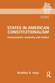 Book cover of: States in American Constitutionalism. By: Bradley D. Hays