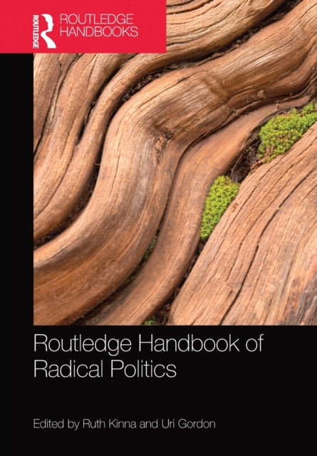 Book cover of: Routledge Handbook of Radical Politics. By: Ruth Kinna