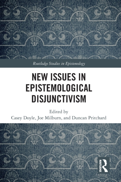Book cover of: New Issues in Epistemological Disjunctivism. By: Casey Doyle