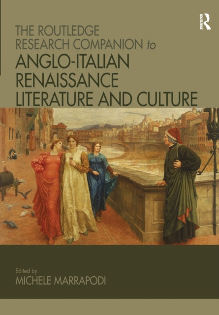 Book cover of: Routledge Research Companion to Anglo-Italian Renaissance Literature and Culture. By: Michele Marrapodi