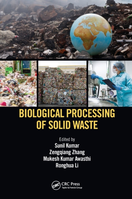 Book cover of: Biological Processing of Solid Waste. By: Sunil Kumar