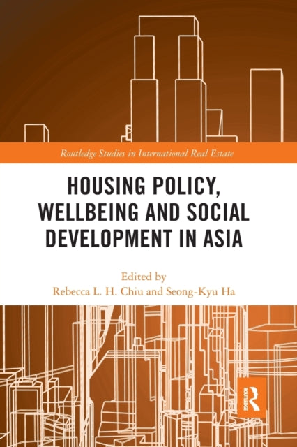 Book cover of: Housing Policy, Wellbeing and Social Development in Asia. By: Rebecca Lai-Har Chiu