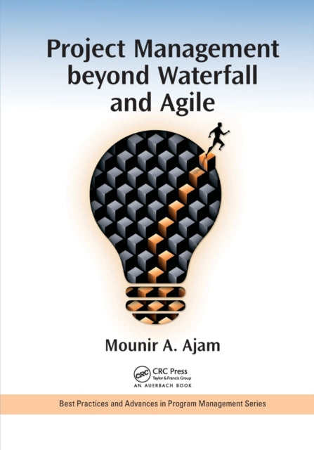 Book cover of: Project Management beyond Waterfall and Agile. By: Mounir Ajam