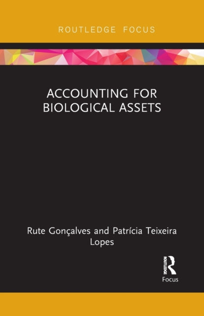 Book cover of: Accounting for Biological Assets. By: Rute Gonçalves