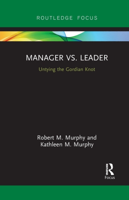 Book cover of: Manager vs. Leader. By: Robert M. Murphy