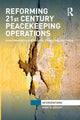 Book cover of: Reforming 21st Century Peacekeeping Operations. By: Marc G. Doucet